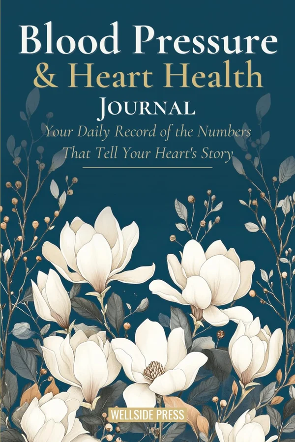 Blood Pressure & Heart Health Journal — Wellside Press — Available on Amazon